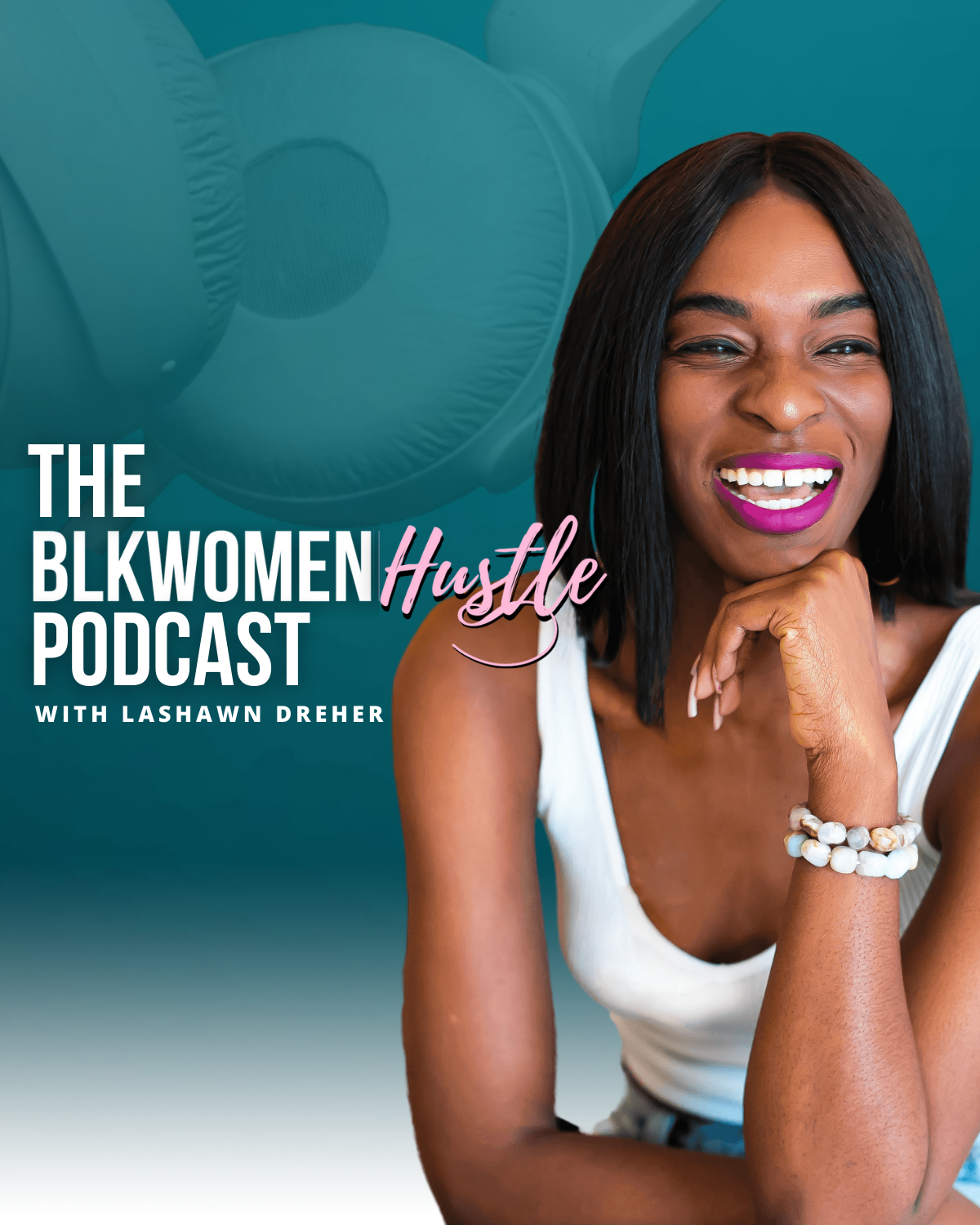 Listen to The BlkWomenHustle Podcast